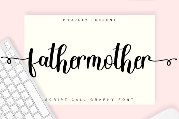 Fathermother: A Script Font That Demands Attention