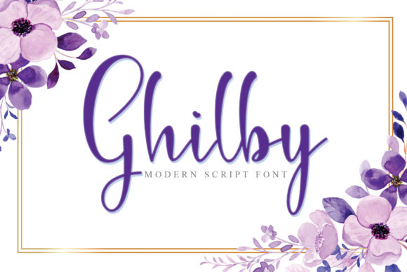 Why Ghilby Script Font Worked in Our Campaign